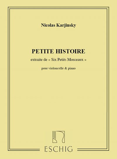 N. Karjinsky: 6 Petits Morceaux N 3 Pet.Histoire Vlc/Piano