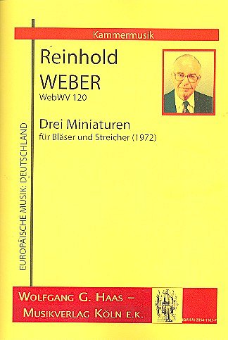 Weber Reinhold: 3 Miniaturen Webwv 120 (1972)