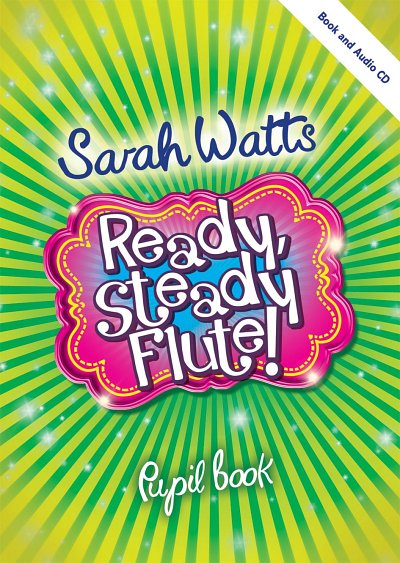 S. Watts: Ready Steady Flute! - Pupil Book