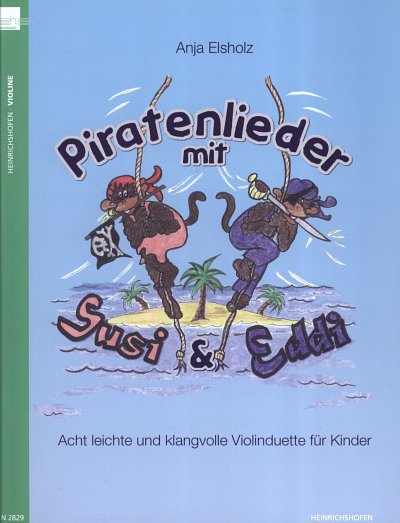 Elsholz Anja: Piratenlieder mit Susi und Eddi Acht leichte V