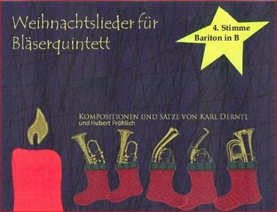 K. Derntl: Weihnachtslieder für Blä, Varblas5 (St4BThrBarPo)