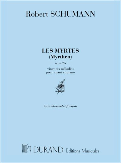 R. Schumann: Les Myrtes Chant-Piano , GesKlav