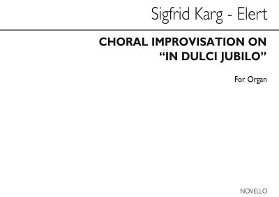 S. Karg-Elert: Choral Improvisation On 'In Dulci Jubilo, Org