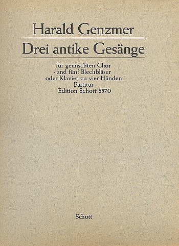 H. Genzmer: Drei antike Gesänge GeWV 50  (Part.)