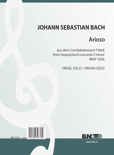 J.S. Bach: Arioso aus dem Cembalokonzert BWV 1056 (Arr., Org