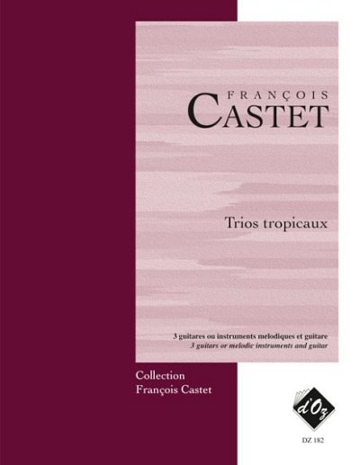 F. Castet: Trios tropicaux, 3Git (Pa+St)