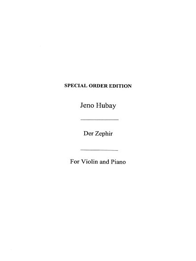 Jeno Hubay: Der Zephyr Op.30 No.5, VlKlav (KlavpaSt)