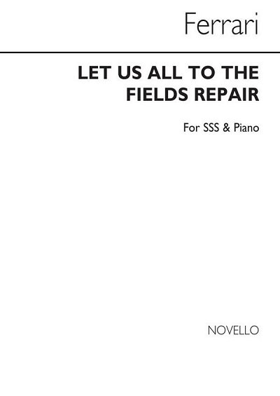 Let Us All To The Fields Repair (Bu)