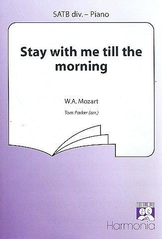 W.A. Mozart: Stay with me till the morning