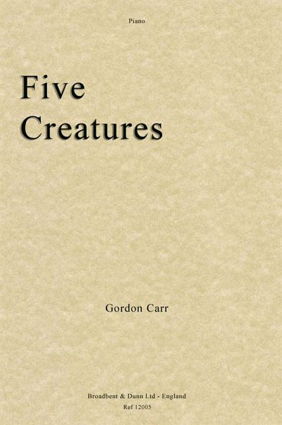 G. Carr: Five Creatures, Klav