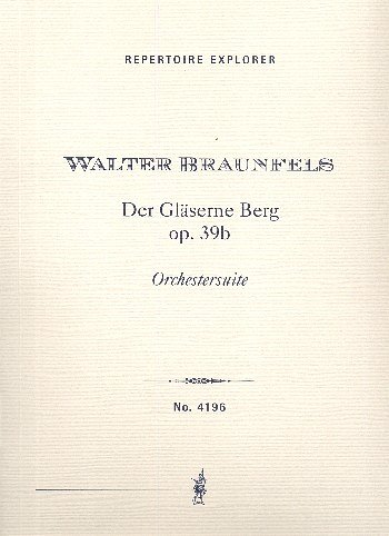 W. Braunfels: Der gläserne Berg op.39b