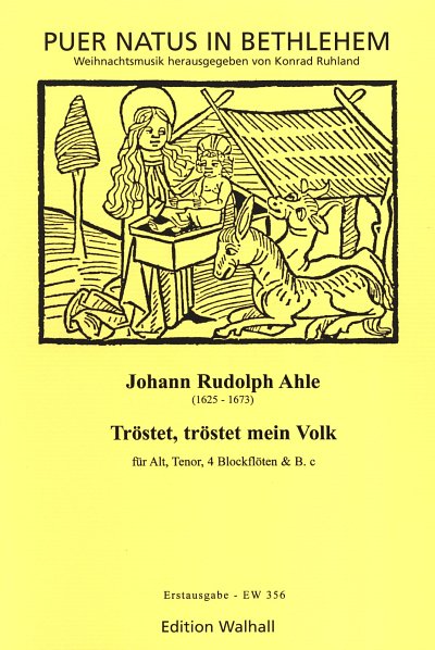 J.R. Ahle: Troestet Troestet Mein Volk Puer Natus In Bethleh