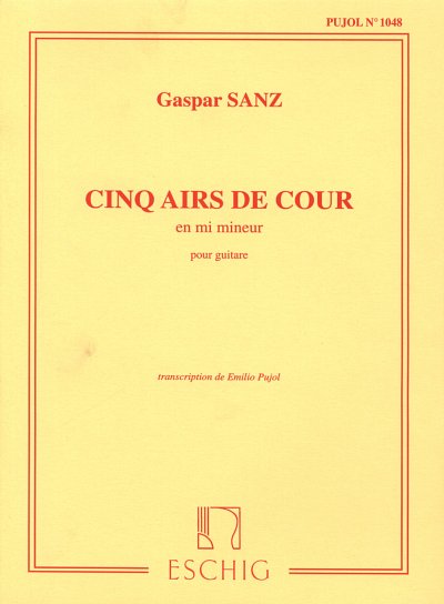 AQ: G. Sanz: 5 Airs De Cour Em (Pujol 1048) Guitare (B-Ware)