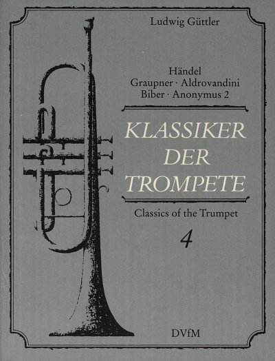 L. Güttler: Klassiker der Trompete 4, TrpKlav (KlavpaSt)