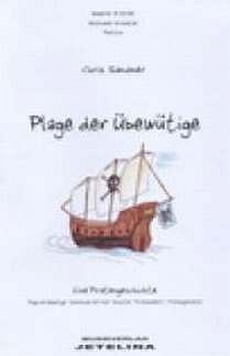 C. Sandner et al.: Plage Der Uebewuetige - Eine Piratengeschichte