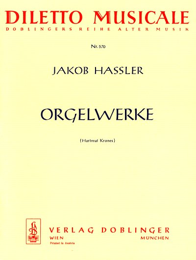 Hassler Jakob: Saemtliche Orgelwerke Diletto Musicale