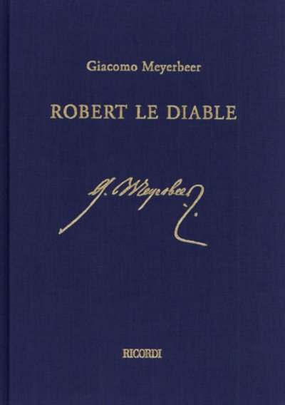 G. Meyerbeer: Robert le Diable - Kritischer Berich (Bch(Hc))