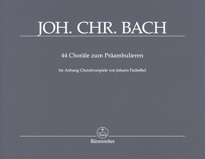 J.C. Bach: 44 Choräle zum Präambulieren, Org