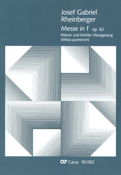 J. Rheinberger: Missa in f op. 62; Missa puerorum (Kleiner u