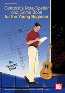 Glise Anthony: Guitarist's Note Speller And Game Book For Th