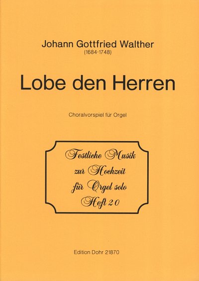 J.G. Walther: Lobe den Herren, Org