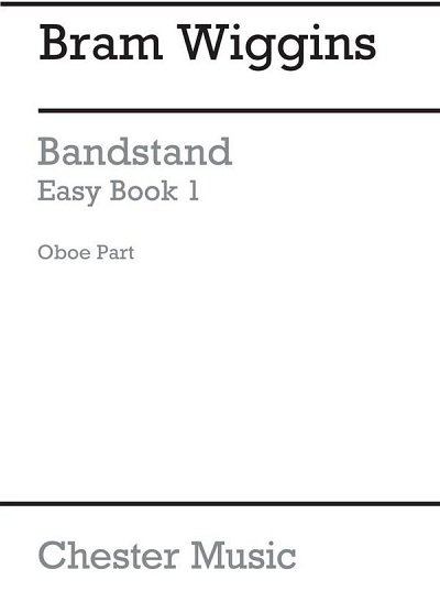 B. Wiggins: Bandstand Easy Book 1 (Oboe)