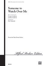 G. Gershwin et al.: Someone to Watch Over Me SATB