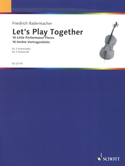 F. Radermacher: Let's Play Together, 2 Violoncelli