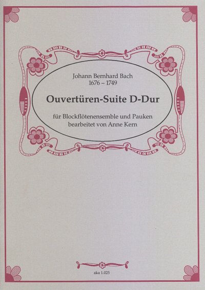 J.B. Bach: Ouvertuere (Orchestersuite) D-Dur