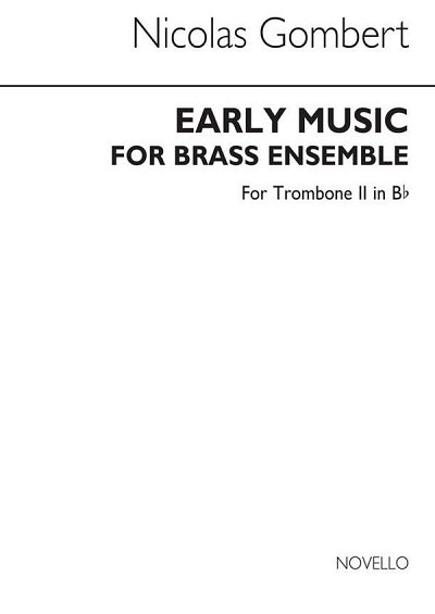 Early Music For Brass Ensemble Tbn 2 Tc, Blech (Bu)