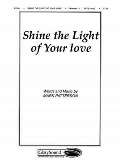 M. Patterson: Shine the Light of Your Love, GchKlav (Chpa)