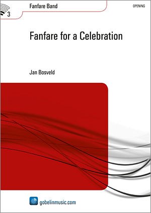 J. Bosveld: Fanfare for a Celebration, Fanf (Pa+St)