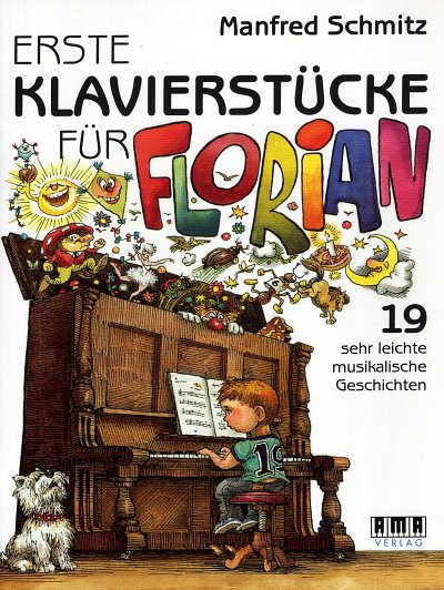 M. Schmitz: Erste Klavierstuecke Fuer Florian