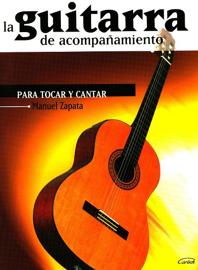 M. Zapata: La guitarra de acompañamiento, Git (+TAB)