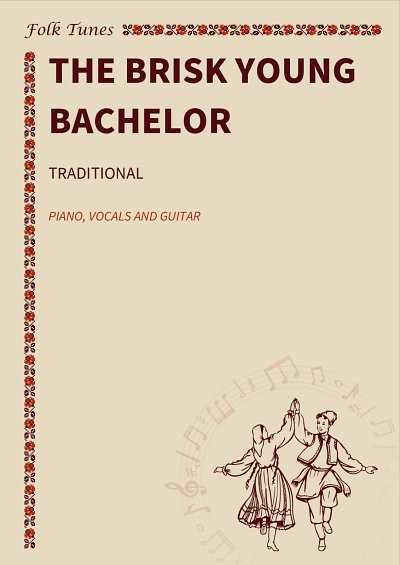 M. traditional: The brisk young bachelor