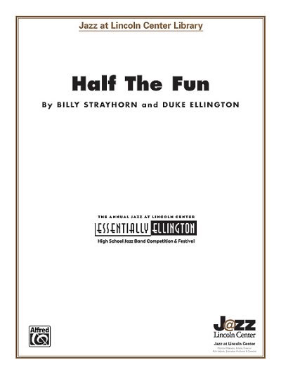 B. Strayhorn: Half the Fun, Jazzens (Part.)
