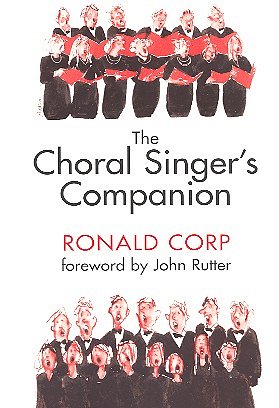 R. Corp: The Choral Singer's Companion, Ch (KA)