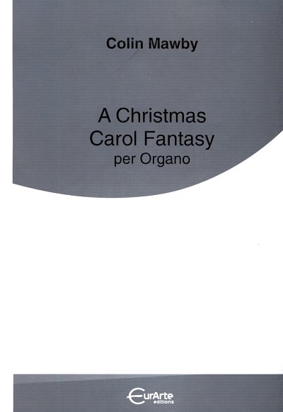 C. Mawby: A Christmas Carol Fantasy Per Organo Il Leggio Del