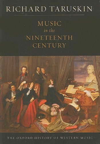 R. Taruskin: Music in the Nineteenth Century (Bu)
