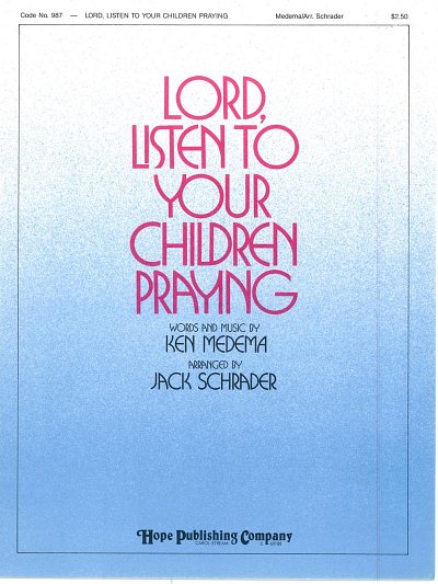 K. Medema: Lord, Listen to Your Children Praying, GesM
