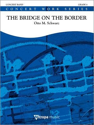 O.M. Schwarz: The Bridge on the Border, Blaso (Pa+St)