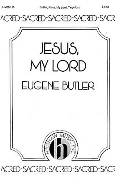 E. Butler: Jesus, My Lord (Chpa)