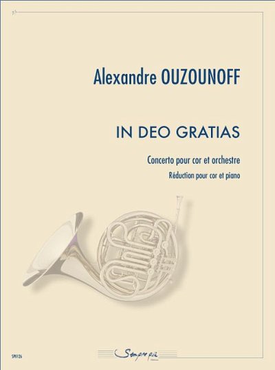 A. Ouzounoff: In deo gratias (concerto), HrnKlav (KlavpaSt)