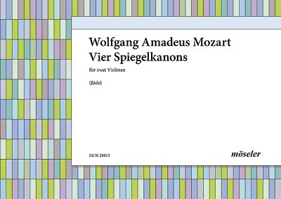 DL: W.A. Mozart: 4 Spiegelkanons, 2Vl (Sppa)