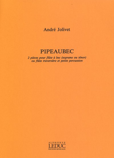 A. Jolivet: Pipeaubec