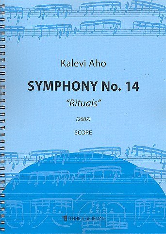K. Aho: Symphony No. 14 Rituals, Sinfo (Part.)