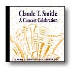 Claude T. Smith: A Concert Celebration, Blaso (CD)