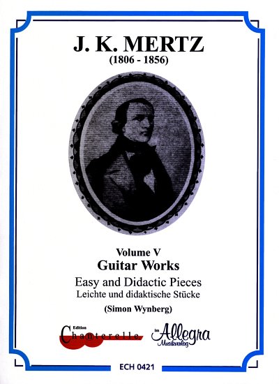 J.K. Mertz: Guitar Works 5 - Easy and Didactic W, Git (Faks)