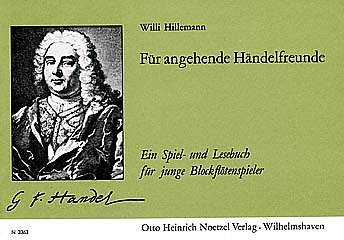 G.F. Händel: Für angehende Händel-Freunde.