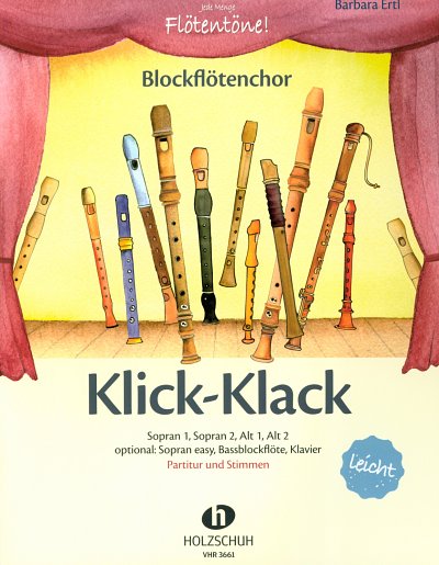 B. Ertl: Klick-Klack - Blockflötenchor, 4/6Bfl;Klv (Pa+St)